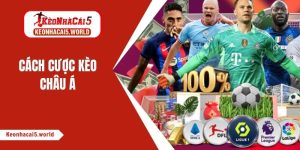 cách cược kèo châu Á