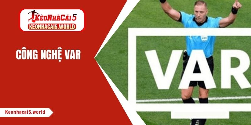 Công nghệ VAR