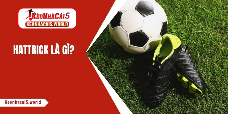 Hattrick là gì