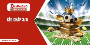 Kèo chấp 3/4