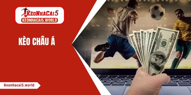 kèo châu Á