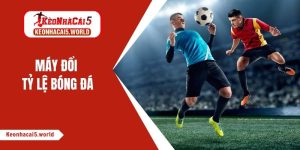 Máy đổi tỷ lệ bóng đá