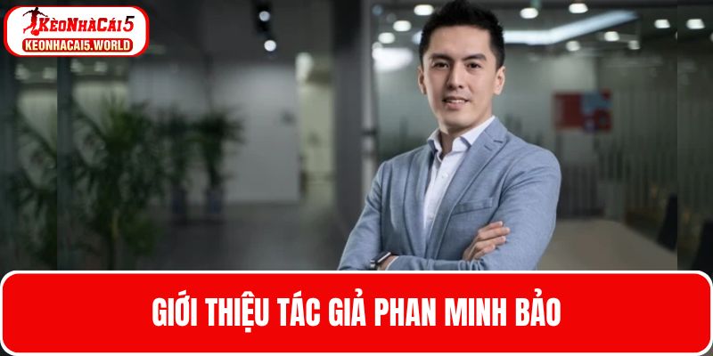 Các thông tin về tác giả Minh Bảo
