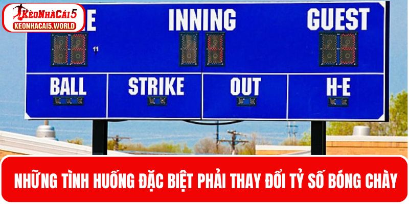 Một số tình huống đặc biệt phải tính lại tỷ số bóng chày