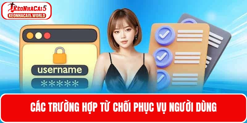 Quy định về các trường hợp từ chối phục vụ người chơi