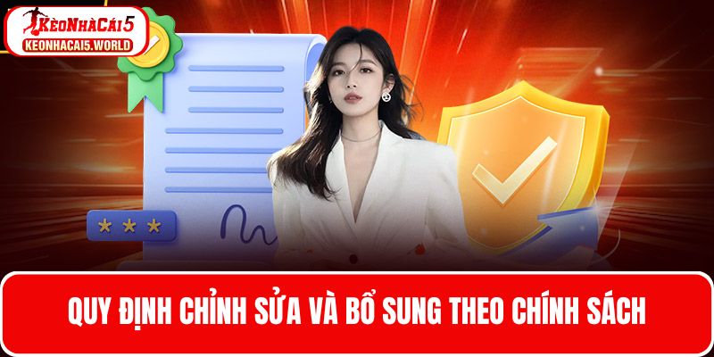 Quy định về sửa đổi, bổ sung theo chính sách