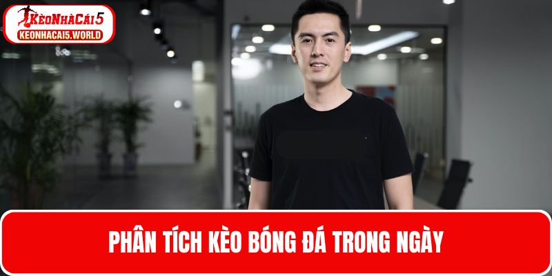 Tác giả Phan Minh Bảo cập nhật kèo sớm hôm nay