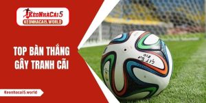 top bàn thắng gây tranh cãi