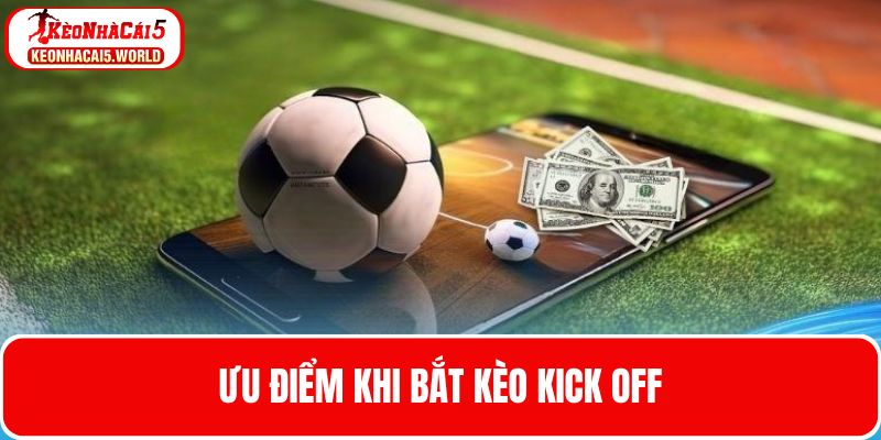 Ưu điểm chỉ có khi cá cược kèo giao bóng 